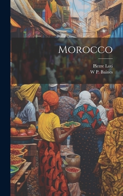 Morocco - Loti, Pierre, and Baines, W P B 1878