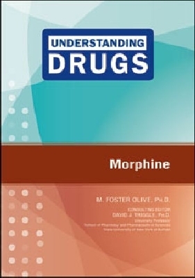 Morphine - Olive, M Foster, and Triggle, David J (Editor)