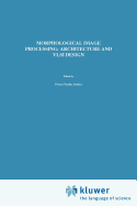 Morphological Image Processing: Architecture and VLSI Design