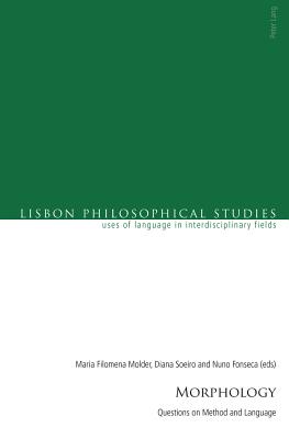 Morphology: Questions on Method and Language - Marques, Antonio, and Venturinha, Nuno, and Molder, Maria Filomena (Editor)