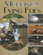 Morris on Tying Flies