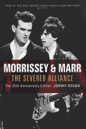 Morrissey & Marr: The Severed Alliance