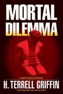Mortal Dilemma: A Matt Royal Mysteryvolume 10