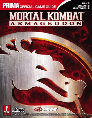 Mortal Kombat: Armageddon: Prima Official Game Guide - Prima Games, and Dawson, Bryan, and Buchanan, Levi