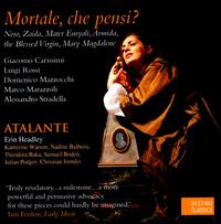 Mortale, che pensi? - Atalante; Bojan Cicic (violin); Christian Immler (bass); Katherine Watson (soprano); Nadine Balbeisi (soprano);...