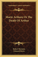 Morte Arthure or the Death of Arthur