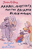 Mortimer, Arabel and the Escaped Black Mamba