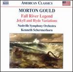 Morton Gould: Fall River Legend; Jekyll and Hyde Variations