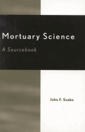 Mortuary Science: A Sourcebook