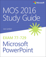 Mos 2016 Study Guide for Microsoft PowerPoint