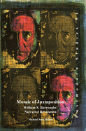 Mosaic of Juxtaposition: William S. Burroughs' Narrative Revolution