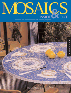 Mosaics Inside and Out: Patterns and Inspiration for 17 Mosaic Projects