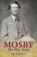 Mosby: The War Years