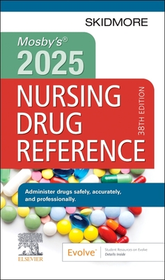 Mosby's 2025 Nursing Drug Reference - Skidmore-Roth, Linda, RN, Msn, NP