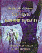 Mosby's Basic Science for Soft Tissue and Movement Therapies - Fritz, Sandy, MS, and Paholsky, Kathleen Maison, MS, PhD, and Grosenbach, James, Edd