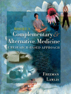 Mosby's Complementary Alternative Medicine: A Research Based Approach - Freeman, Lyn W, and Lawlis, G F