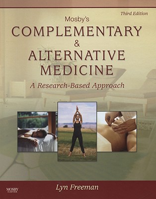 Mosby's Complementary & Alternative Medicine: A Research-Based Approach - Freeman, Lyn W