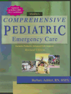 Mosby's Comprehensive Pediatric Emergency Care: .