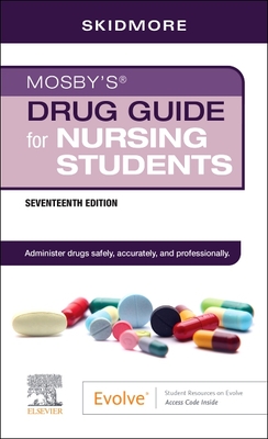 Mosby's Drug Guide for Nursing Students - Skidmore-Roth, Linda, RN, Msn, NP