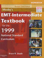 Mosby's Emt-Intermediate Textbook for the 1999 National Standard Curriculum, Revised: .
