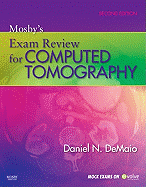 Mosby's Exam Review for Computed Tomography