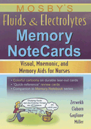 Mosby's Fluids & Electrolytes Memory NoteCards: Visual, Mnemonic, and Memory Aids for Nurses