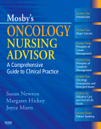 Mosby's Oncology Nursing Advisor: A Comprehensive Guide to Clinical Practice
