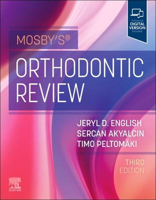 Mosby's Orthodontic Review - English, Jeryl D, Dds, MS (Editor), and Akyalcin, Sercan (Editor), and Peltom�ki, Timo, Dds, MS, PhD (Editor)