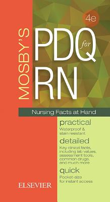 Mosby's PDQ for RN: Practical, Detailed, Quick - Mosby