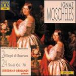 Moscheles: 2 Allegri di Bravura / 24 Studies Op. 70
