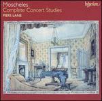 Moscheles: Complete Concert Studies