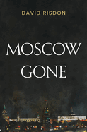 Moscow Gone