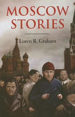Moscow Stories - Graham, Loren R