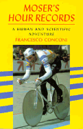 Moser's Hour Records: A Human and Scientific Adventure