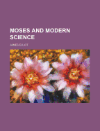 Moses and Modern Science
