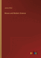 Moses and Modern Science