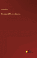 Moses and Modern Science