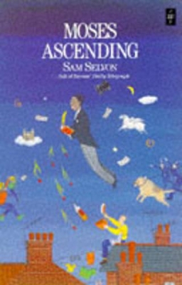 Moses Ascending - Selvin, Sam, and Selvon, Samuel, and Morris, Mervyn (Adapted by)
