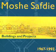 Moshe Safdie: Building and Projects, 1967-1992, with CD-ROM