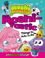 Moshi-Tastic Things to Make and Do