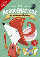 Mosquem�ticos, Los. Un Misterio Multiplicado