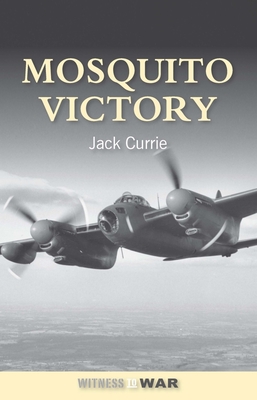 Mosquito Victory - Currie, Jack