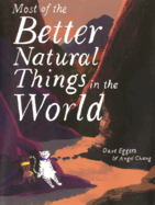 Most of the Better Natural Things in the World