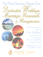 Most Romantic Resorts for Destination Weddings, Marriage Renewals & Honeymoons