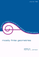 Mostly Finite Geometries