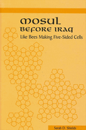 Mosul before Iraq: like bees making five-sided cells
