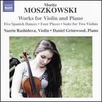 Moszkowski: Works for Violin and Piano - Daniel Grimwood (piano); Nazrin Rashidova (violin)