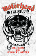 Mot�rhead: In the Studio