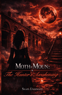 Moth-Moun: The Hunter's Awakening