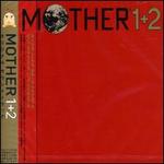 Mother 1 + 2